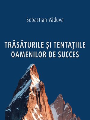cover image of Trăsăturile şi tentaţiile oamenilor de succes